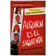 Alguien es el siguiente