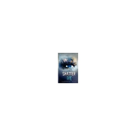 Shatter Me