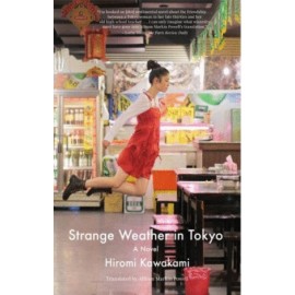 Strange Weather in Tokyo: A Novel