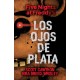 Ojos de plata, Los