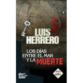 Días entre el mar y la muerte, Los