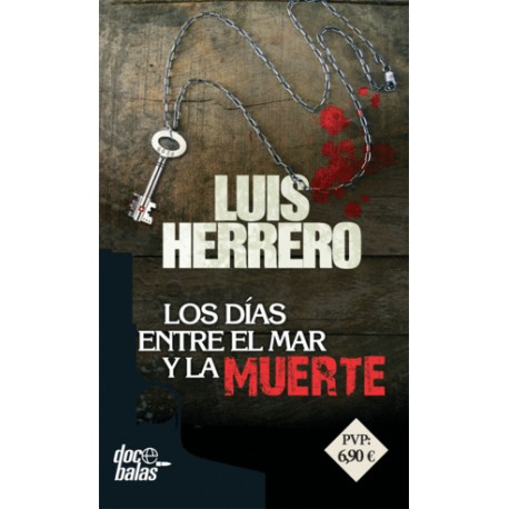 Días entre el mar y la muerte, Los
