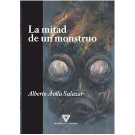 Mitad de un monstruo, La
