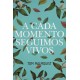 A cada momento seguimos vivos