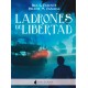 Ladrones de libertad