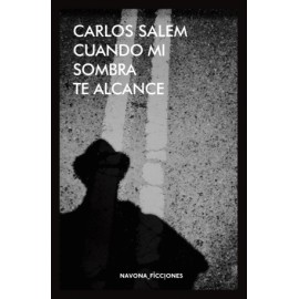 Cuando mi sombra te alcance