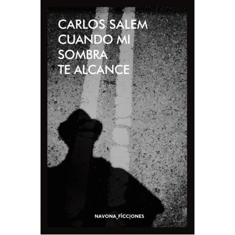 Cuando mi sombra te alcance
