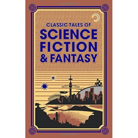 Classic Tales of Science Fiction & Fantasy