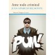 Ante todo criminal