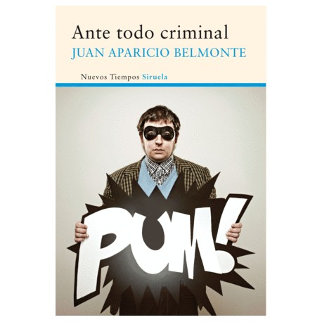 Ante todo criminal