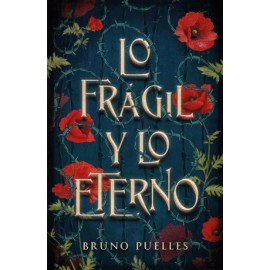 Lo frágil y lo eterno