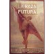 Raza futura, La