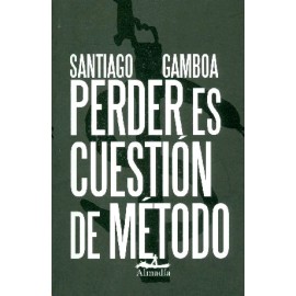Perder es cuestión de método