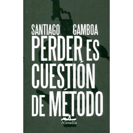Perder es cuestión de método