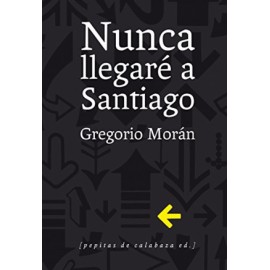 Nunca llegaré a Santiago