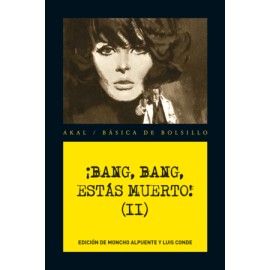 ¡Bang, bang, estás muerto! (II)