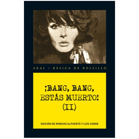 ¡Bang, bang, estás muerto! (II)