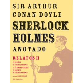 Sherlock Holmes anotado. Relatos II