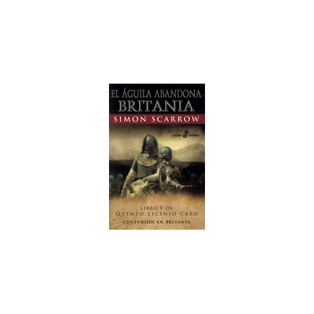 Aguila abandona britania, El