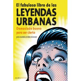 Fabuloso libro de las leyendas urbanas, El