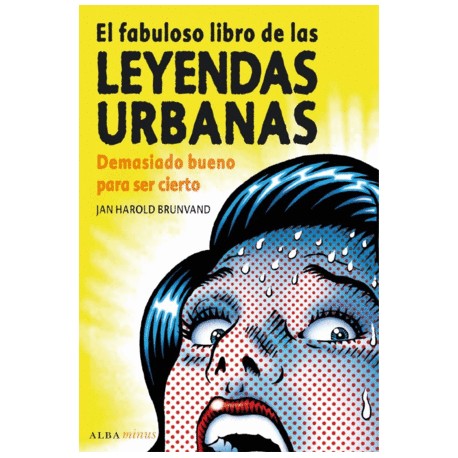 Fabuloso libro de las leyendas urbanas, El