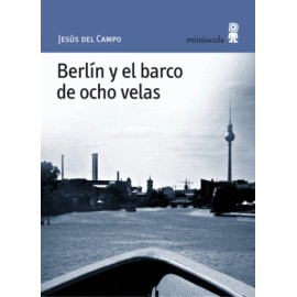 Berlín y el barco de ocho velas