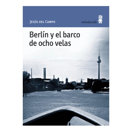 Berlín y el barco de ocho velas