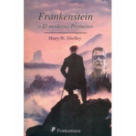 Frankenstein o el moderno prometeo