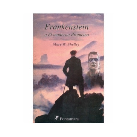 Frankenstein o el moderno prometeo