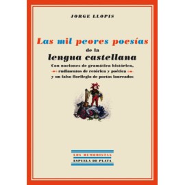 Mil peores poesías de la lengua...