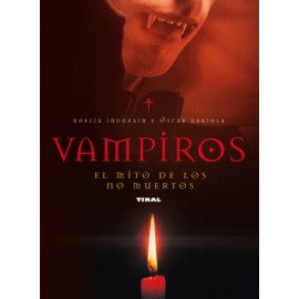Vampiros:el mito de los no muertos