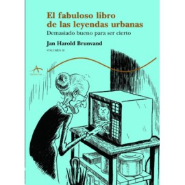Fabuloso libro de las leyendas urbanas II, El