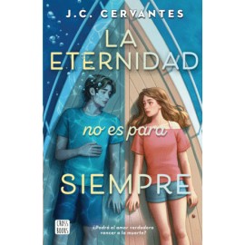Eternidad no es para siempre, La