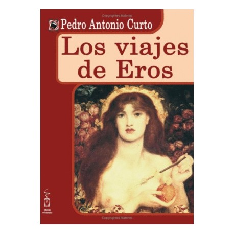 Viajes de eros, Los