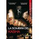 Sombra del Kasha, La