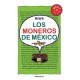 Moneros de México, Los