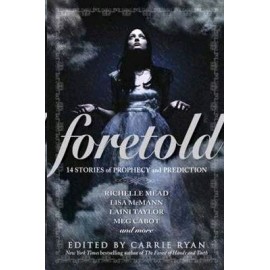 Foretold: 14 tales of prophecy