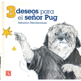 3 deseos para el señor Pug