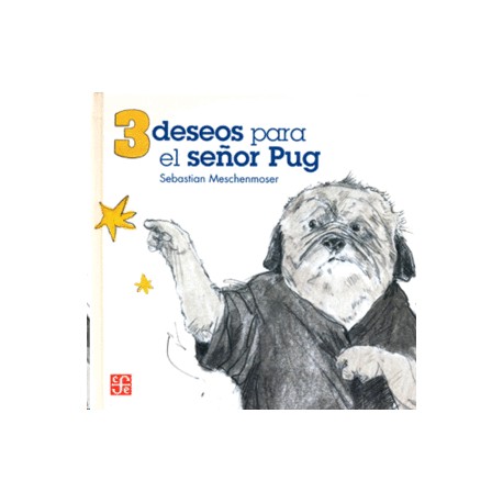 3 deseos para el señor Pug