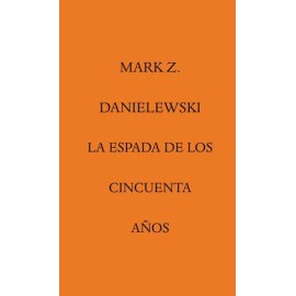 Espada de los cincuenta años, La