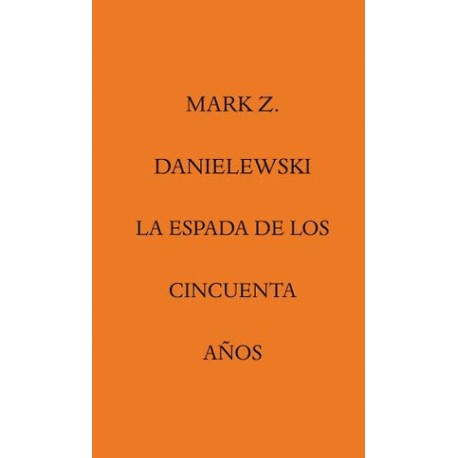 Espada de los cincuenta años, La