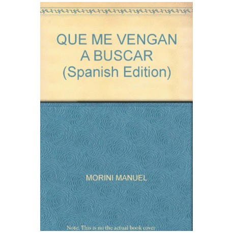 Que me vengan a buscar