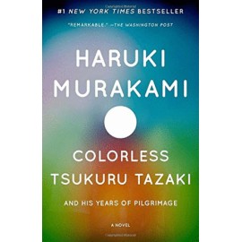 Colorless Tsukuru Tazaki and His Years of...
