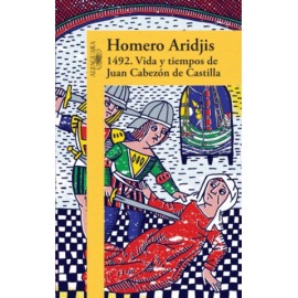 1492. Vida y tiempos de Juan Cabezón de...