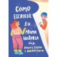 Cómo escribir tu propia historia