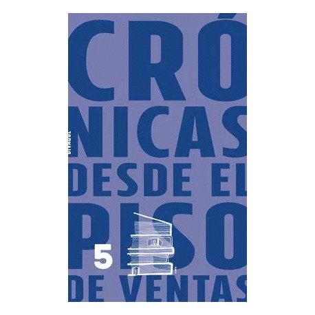 Crónicas desde el piso de ventas