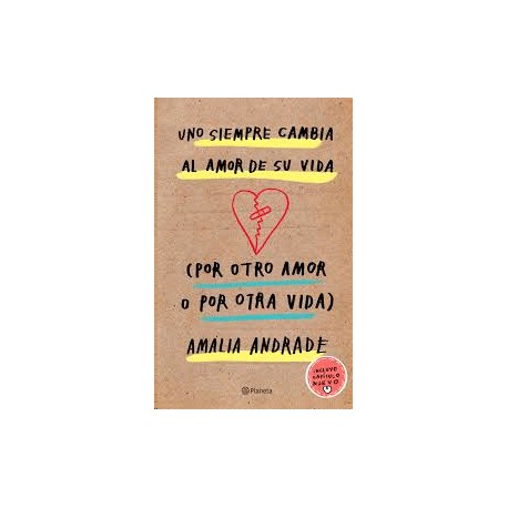 Uno siempre cambia al amor de su vida, por...