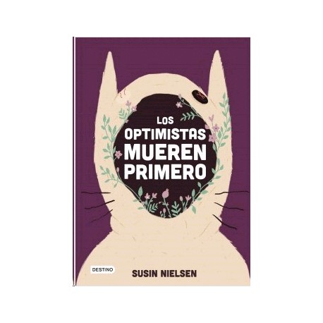 Optimistas mueren primero, Los