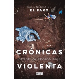 Crónicas desde la región más violenta