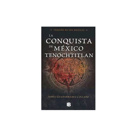 Conquista de México Tenochtitlan